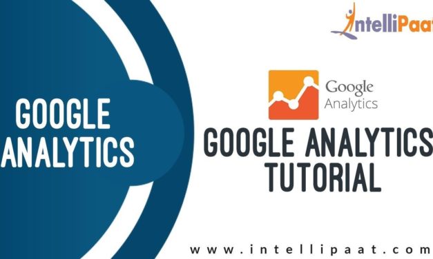 Google Analytics Tutorial | Google Analytics Training | Analytics for Beginners | Intellipaat