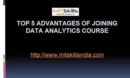 Top 5 Advantages Of Joining Data Analytics Course, MITSkills, Pune