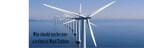 Why should you become a technical Wind Turbine