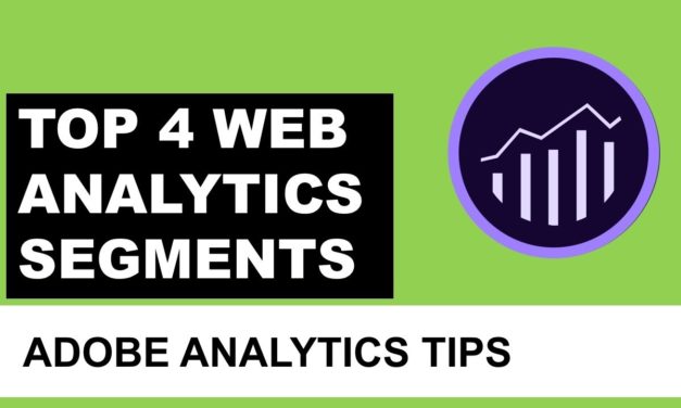Web Analytics Segmentation. TOP 4 Segments in Adobe Analytics