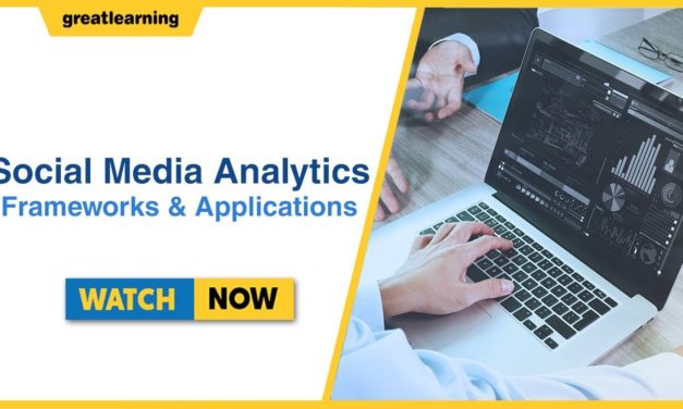 Social Media Analytics – Frameworks & Applications