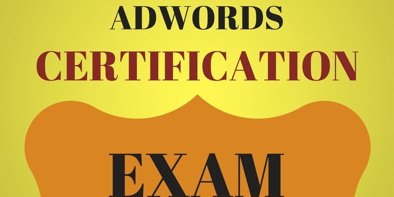 Tips For Passing The AdWords Certification Exams