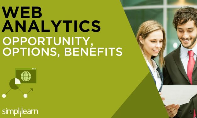 Opportunity, Options & Benefits Of Web Analytics | Web Analytics Tutorial