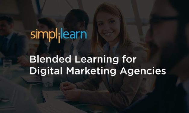 Blended Learning for Digital Marketing Agencies | Future of Digital Marketing | Simplilearn
